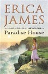 Erica James - Paradise House