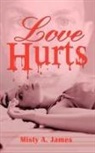 Misty A. James - Love Hurts