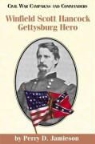 Perry D. Jamieson - Winfield Scott Hancock: Gettysburg Hero
