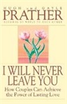 Gayle Prather, Hugh Prather, Prather Gayle, Prather Hugh - I Will Never Leave You