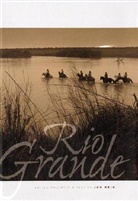 Jan Reid, Jan (EDT) Reid, Jan Reid - Rio Grande