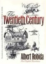 Albert Robida, Albert/ Willems Robida, Arthur B. Evans - The Twentieth Century