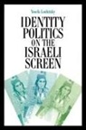 Yosefa Loshitzky - Identity Politics on the Israeli Screen