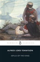 J. Gray, J. M. Gray, James Martin Gray, A. Tennyson, Alfred Tennyson, Alfred Lord Tennyson... - Idylls of the King