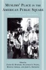 Zahid H. (EDT)/ Nyang Bukhari, Zahid Hussain Bukhari, Mumtaz Ahmad, Zahid H Bukhari, Zahid H. Bukhari, Zahid Hussain Bukhari... - Muslims' Place in the American Public Square