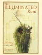 Coleman Barks, Michael Green, Jalal Al Rumi, Jalal al-Din Rumi, Michael Green - The Illuminated Rumi
