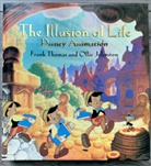 Johnson, Ollie Johnson, Cllie Johnston, Ollie Johnston, Frank Thomas, Johnson Thomas - The Illusion of Life : Disney