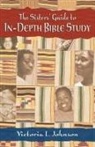 Victoria Johnson, Victoria L Johnson, Victoria L. Johnson - The Sisters' Guide to In-Depth Bible Study