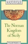 Donald Matthew, Donald (University of Reading) Matthew - The Norman Kingdom Of Sicily