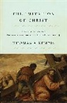 Thomas A'Kempis, Thomas Kempis, Thomas A. Kempis, Harold C. Gardiner - The Imitation of Christ