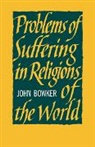 John Bowker, Westerdale Bowker John - Problems of Suffering in Religions of the World