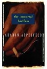 Aharon Appelfeld, Aron Appelfeld, Appelfeld Aharon, Collectif - Immortal Bartfuss