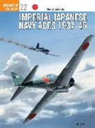 henry Sakaida, Mark Styling, Tom Tullis - Imperial Japanese Navy Aces 1937-45