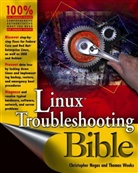 Negus, Chris Weeks Negus, Christopher Negus, Christopher Weeks Negus, Thomas Weeks, Weeks T... - Linux Troubleshooting Bible