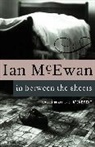 Ian McEwan - In Between the Sheets