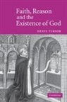 Denys Turner, Turner Denys - Faith, Reason and the Existence of God