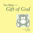 Elizabeth Hambrick-Stowe, Elizabeth A. Hambrick-Stowe - Your Baby - Gift of God