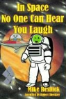 Mike Resnick - In Space No One Can Hear You Laugh