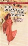 Gaston Leroux - The Phantom of the Opera