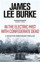 James L. Burke, James Lee Burke, James Lee (Author) Burke - In the Electric Mist