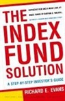 Richard E. Evans, Burton G. Malkiel, Burton Gordon Malkiel - Index Fund Solution