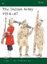 Angus Konstam, Ian Sumner, Sumner Ian, Mike Chappell, Chappell Mike, Angus McBride - The Indian Army 1914-1947
