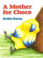 Keiko Kasza - Mother for choco -a-