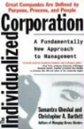 C. Bartlett, Christopher A. Bartlett, Sumantra Ghoshal, S. Goshal - The Individualized Corporation