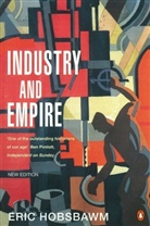 E J Hobsbawm, E. J. Hobsbawm, E. J. (Eric John) Hobsbawm, Eric Hobsbawm - Industry and Empire from 1750 to the Present Day