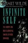 Stuart Wilde, Wilde Stuart - Infinite Self: 33 Steps to Reclaiming Your Inner Power