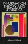 Solomon Kullback, Mathematics - Information Theory and Statistics