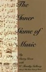 W Timothy Gallwey, W. Timothy Gallwey, Barry Green - Inner Game of Music