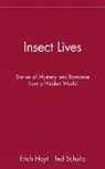 Hoyt, Schultz, Stanley Ed. Schultz, Erich Hoyt, Ted Schultz, Ted R. Schultz - Insect