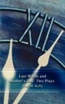 Paul M. Kelly - Last Words and Mother's Day