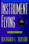 Taylor, Richard Taylor, Richard L. Taylor, Taylor Richard - Instrument Flying