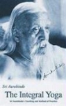 Aurobindo, Sri Aurobindo, Aurobindo Ghose - Integral yoga -the-