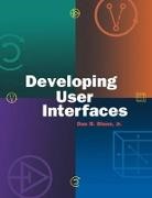 Dan R. Olsen, Olsen Dan R. - Developing User Interfaces