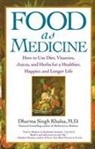 Dharma Singh Khalsa, Dharma Singh M. D. Khalsa, Guru Dharma Singh Khalsa, Khalsa Dharma Singh, Dharma Singh Khalsa, Guru Dharma Singh Khalsa - Food As Medicine