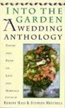 Robert Haas, Robert Hass, S Hass, R Mitchell, Stephen Mitchell - Into The Garden: A Wedding Anthology