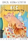Lynette Hemmant, Dick King Smith, Dick King-Smith, Lynette Hemmant - Ace Very Important Pig