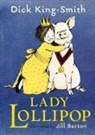 Jill Barton, Dick King-Smith, Dick/ Barton King-Smith, Jill Barton - Lady Lollipop