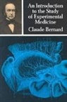 Claude Bernard, Claude Greene Bernard, BIOLOGY, H.C. Greene, L. J. Henderson - An Introduction to the Study of Experimental Medicine