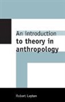 Robert Layton, Robert (University of Durham) Layton, Robert H. Layton - Introduction to Theory in Anthropology