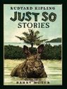 Rudyard Kipling, Rudyard/ Moser Kipling, Rudyard Kipling, Barry Moser - Just So Stories