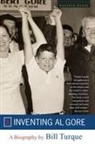 Bill Turque - Inventing Al Gore