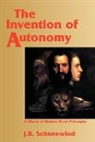 J. B. Schneewind, Jerome B. Schneewind, Jerome B. (The Johns Hopkins University) Schneewind - The Invention of Autonomy