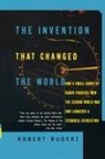 Robert Buderi - The Invention That Changed the World
