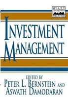 Jake Bernstein, Peter L. Bernstein, Peter L. Damodaran Bernstein, Aswarth Damodaran, Aswath Damodaran, Peter L. Bernstein... - Investment Management