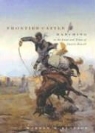 W. M. Elofson, Warren M. Elofson - Frontier Cattle Ranching in the Land and Times of Charlie Russell