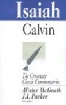 Jean Calvin, John Calvin, Alister McGrath, Alister E. McGrath, J I Packer, J. I. Packer - Isaiah